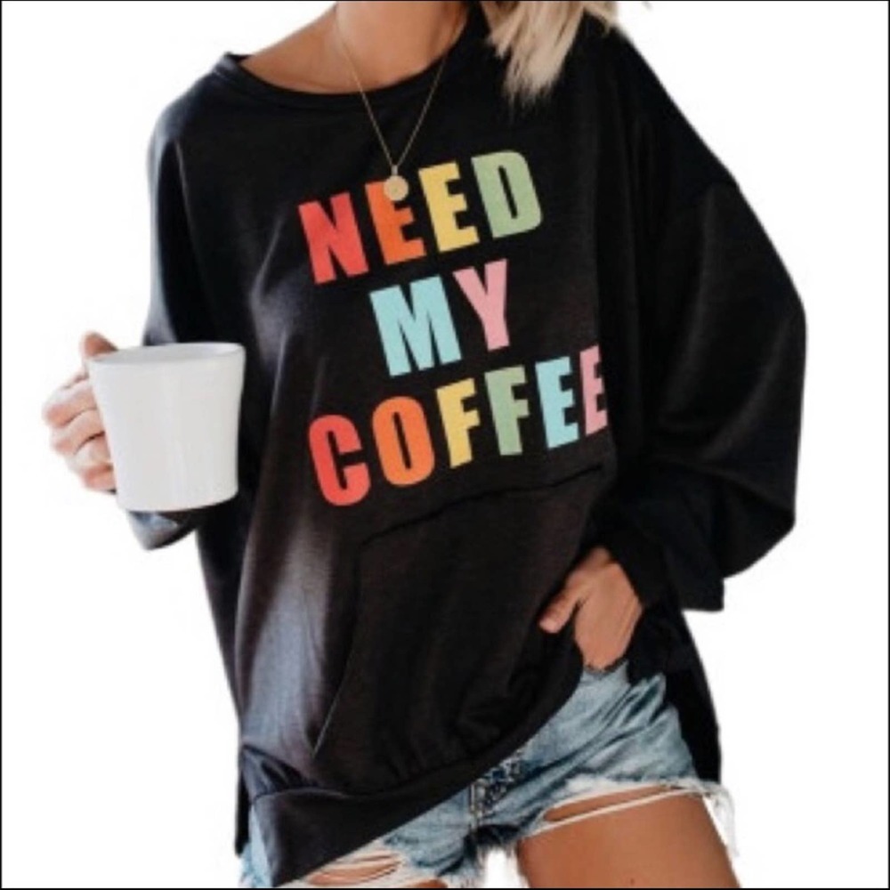 Need My Coffee Pullover Sweatshirt